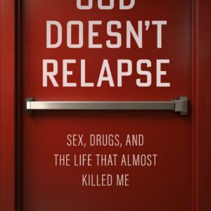 Hardcover Edition of God Doesn't Relapse